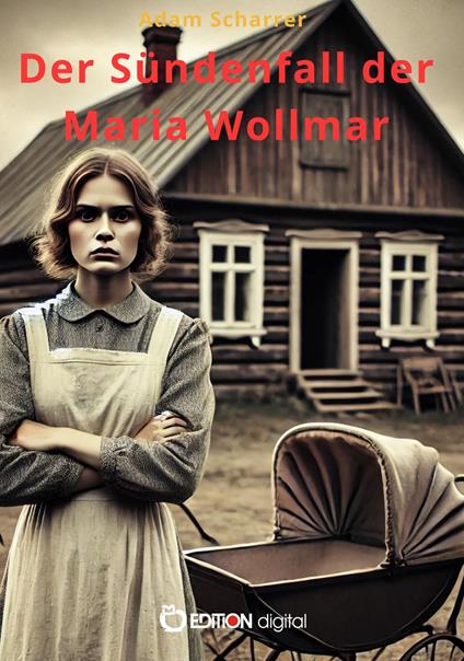 Der Sündenfall der Maria Wollmar