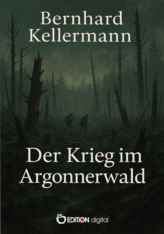 Der Krieg im Argonnerwald - Bernhard Kellermann - ebook