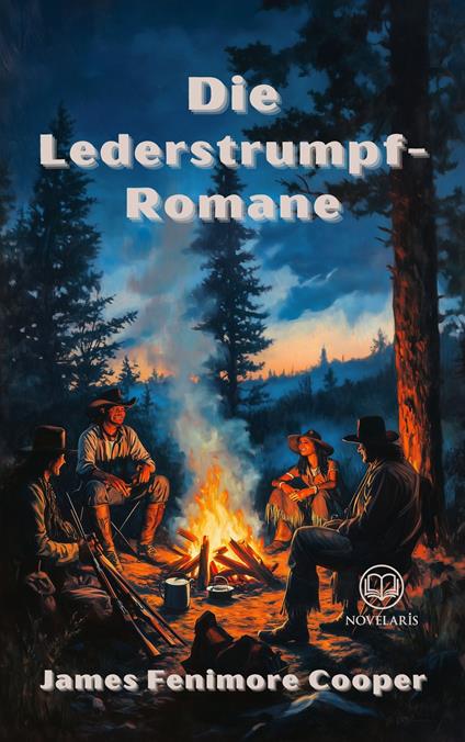 Die Lederstrumpf-Romane