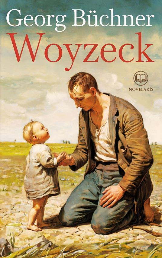 Georg Büchner: Woyzeck (Novelaris Klassik)