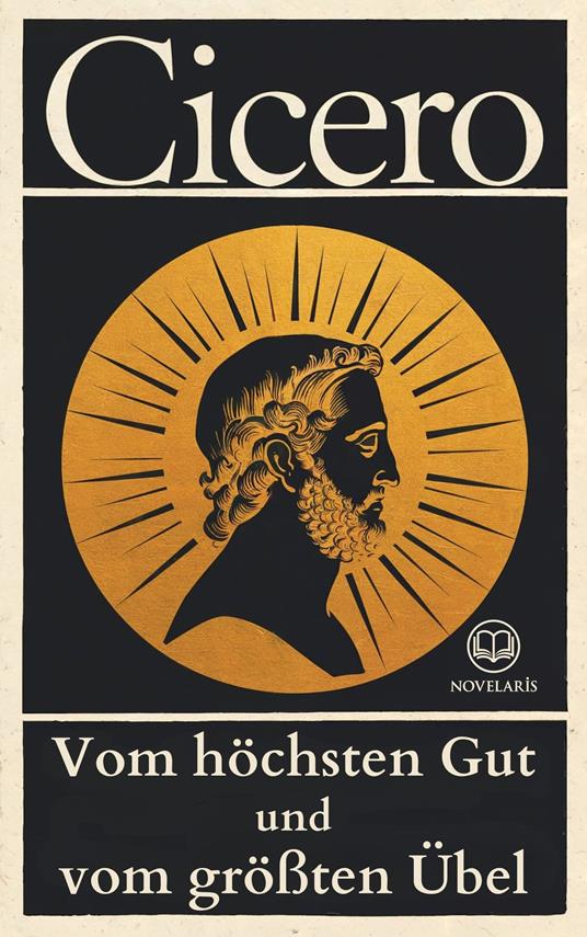 Cicero, Vom höchsten Gut und vom größten Übel