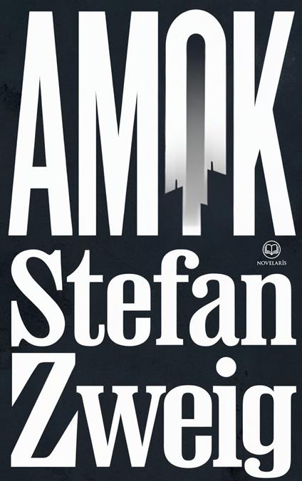 Stefan Zweig : Amok