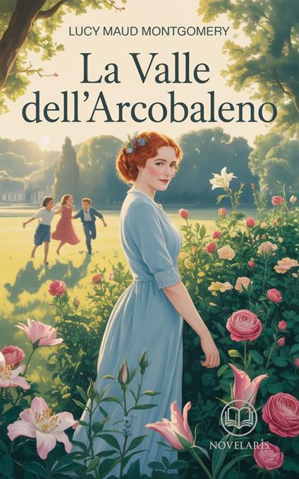 Anna dai capelli rossi 7 - La valle dell'arcobaleno - Lucy Maud Montgomery,Serena Altoviti - ebook