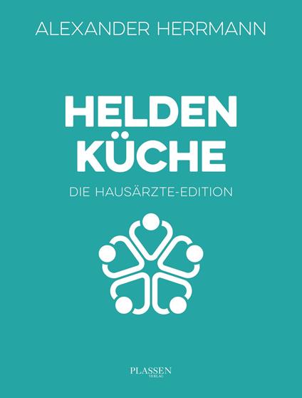 Heldenküche – Die Hausärzte-Edition