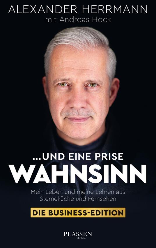 ... und eine Prise Wahnsinn – Die Business-Edition