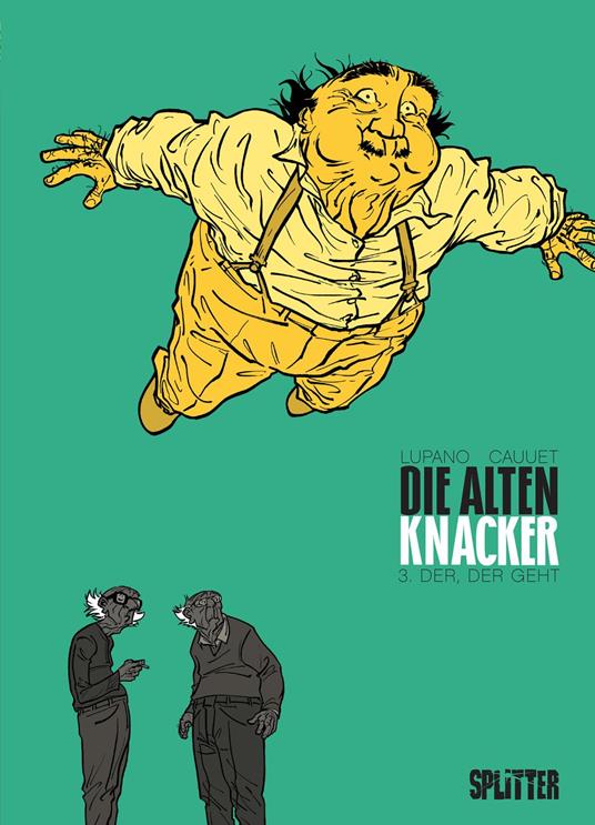 DIe Alten Knacker. Band 3 - Paul Cauuet,Wilfrid Lupano - ebook