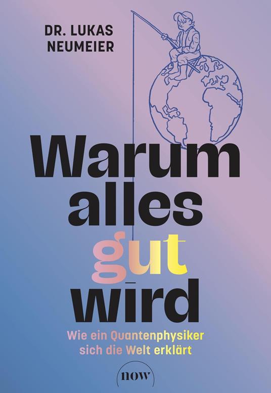 Warum alles gut wird
