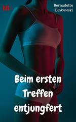 Beim ersten Treffen entjungfert