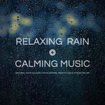 Relaxing Rain with Calming Music