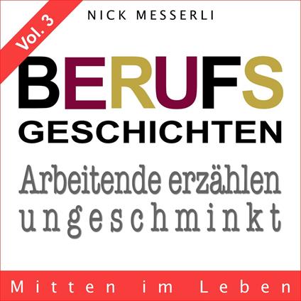 Berufsgeschichten Vol. 3 - Mitten im Leben