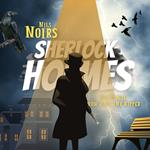 Nils Noirs Sherlock Holmes, Staffel 3 Folge 2: Die Magie von Jack the Ripper