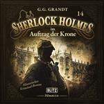 Neues von Sherlock Holmes - Die Hörbücher - Folge 14: Sherlock Holmes im Auftrag der Krone