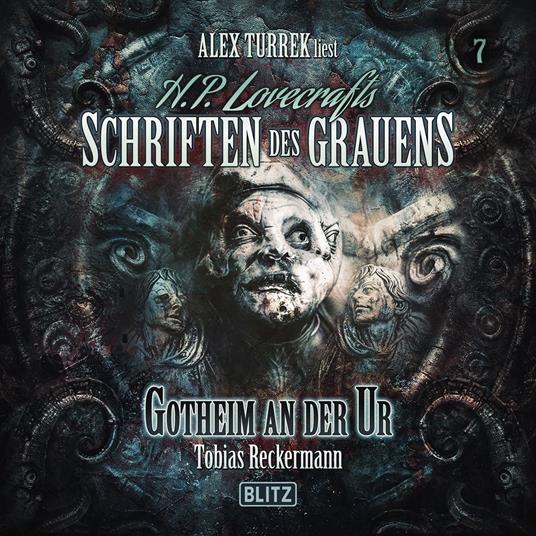 H. P. Lovecrafts Schriften des Grauens - Folge 7: Gotheim an der Ur