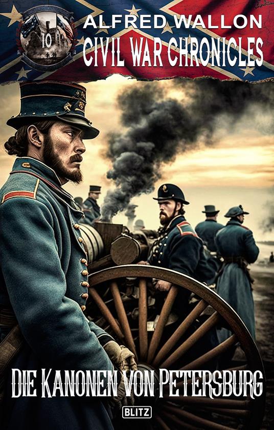Civil War Chronicles 10: Die Kanonen von Petersburg