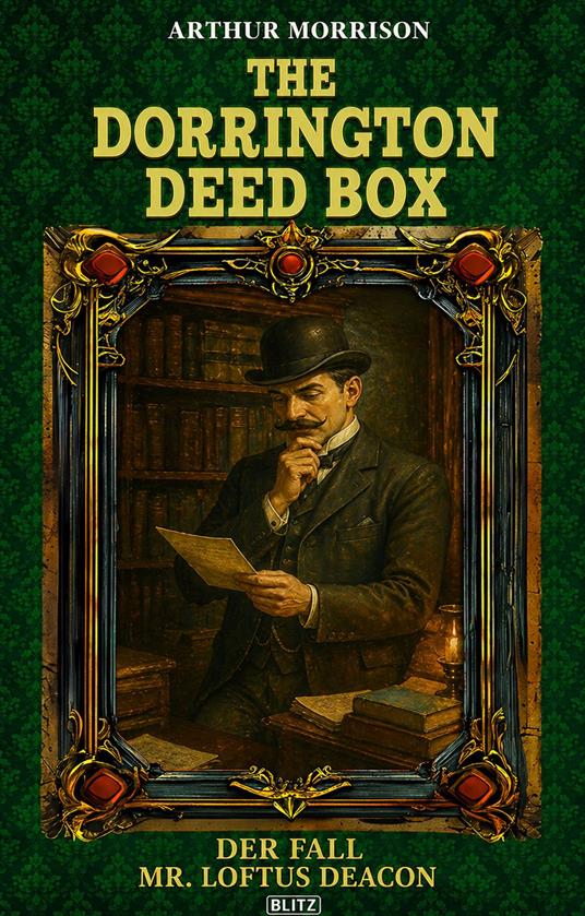 The Dorrington Deed Box 05: Der Fall Mr. Loftus Deacon