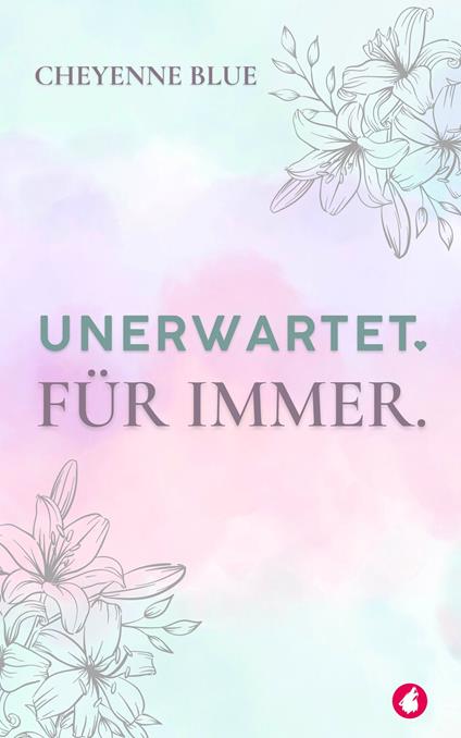 Unerwartet. Für immer