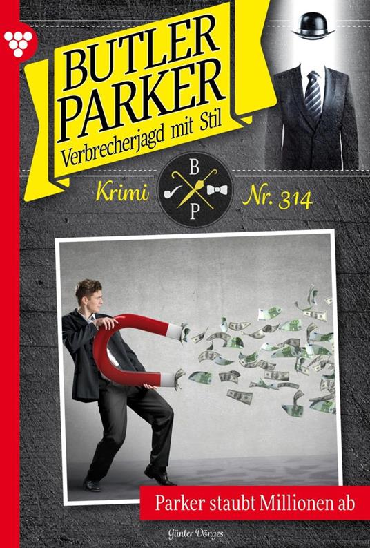 Parker staubt Millionen ab