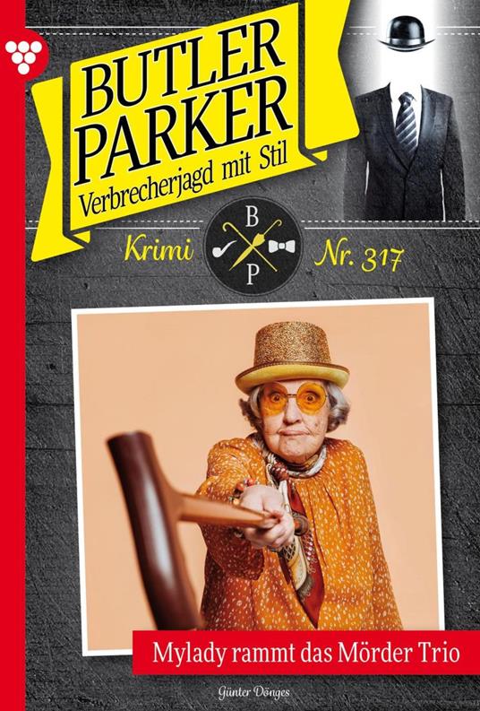 Mylady rammt das Mörder Trio