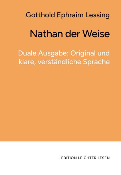 Nathan der Weise. In klarer, moderner Sprache.
