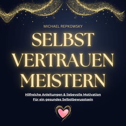 Selbstvertrauen MEISTERN