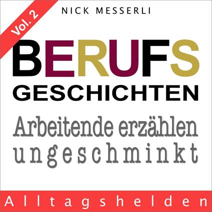 Berufsgeschichten Vol. 2 - Alltagshelden