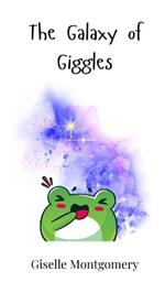 The Galaxy of Giggles