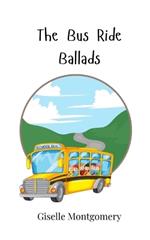 The Bus Ride Ballads