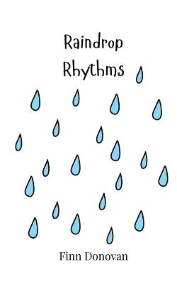 Raindrop Rhythms - Finn Donovan - cover