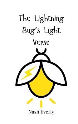 The Lightning Bug's Light Verse - Nash Everly - cover