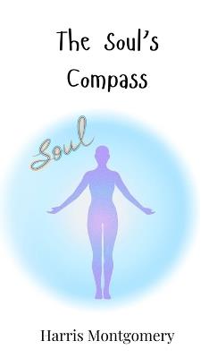 The Soul's Compass - Harris Montgomery - cover