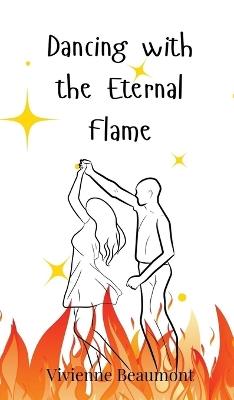 Dancing with the Eternal Flame - Vivienne Beaumont - cover