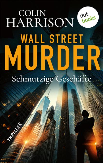 Wall Street Murder – Schmutzige Geschäfte
