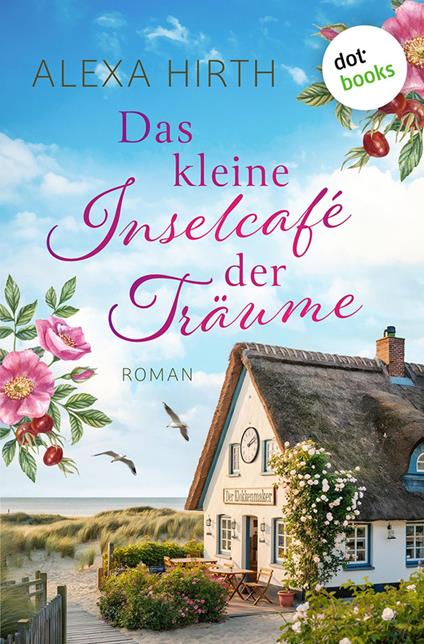 Das kleine Inselcafé der Träume