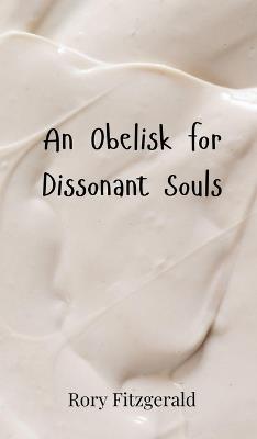 An Obelisk for Dissonant Souls - Rory Fitzgerald - cover