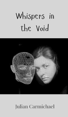 Whispers in the Void - Julian Carmichael - cover