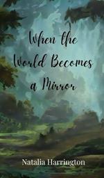 When the World Becomes a Mirror