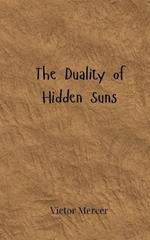 The Duality of Hidden Suns