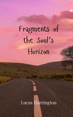 Fragments of the Soul's Horizon