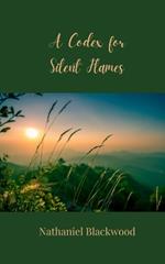A Codex for Silent Flames