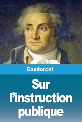Sur l'instruction publique - Condorcet - cover