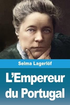 L'Empereur du Portugal - Selma Lagerlöf - cover