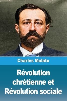 Révolution chrétienne et Révolution sociale - Charles Malato - cover