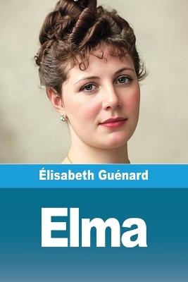 Elma - Élisabeth Guénard - cover