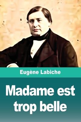 Madame est trop belle - Eugène Labiche - cover