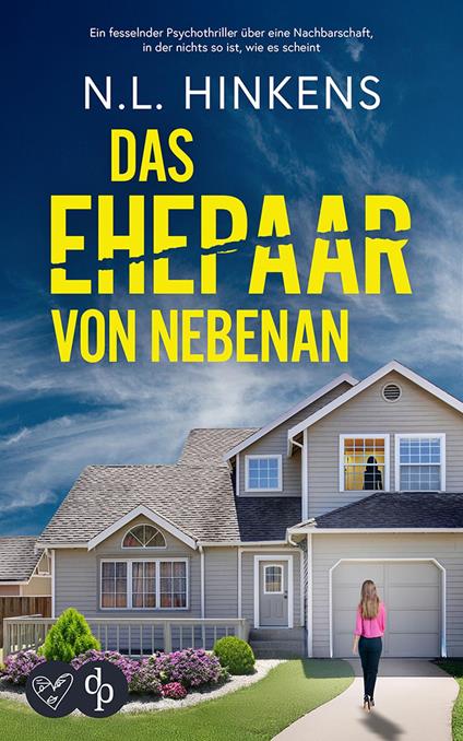 Das Ehepaar von nebenan | Ein fesselnder Psychothriller über eine Nachbarschaft in der nichts so ist, wie es scheint