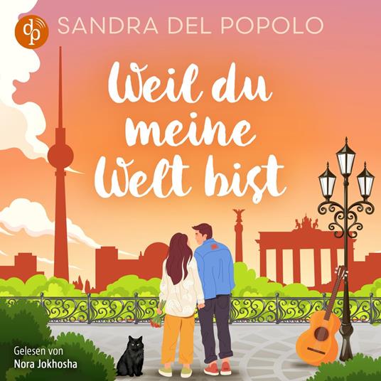 Weil du meine Welt bist | Ein Feelgood Romance Hörbuch - Ein Liebesroman über große Gefühle und den Klang der Liebe (Ungekürzt)