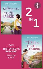 Die Schwestern der Tuchfabrik & Das Erbe der Tuchfabrik
