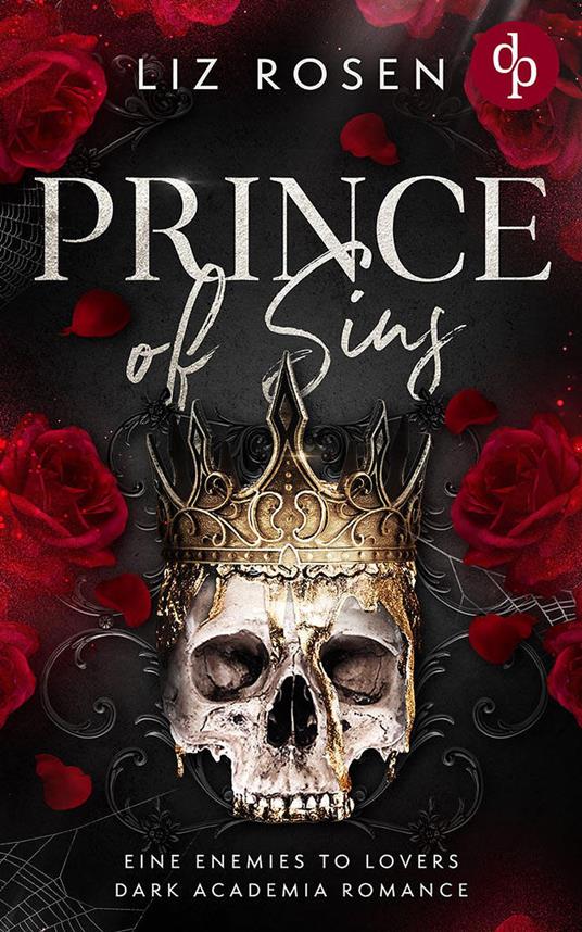 Prince of Sins | Eine Enemies to Lovers Dark Academia Romance - Liz Rosen - ebook