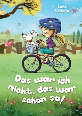 Das war ich nicht, das war schon so!: Kinderbuch mit lustigen Alltagsgeschichten über Freundschaft, Chaos und eine große Portion Tierliebe für Kinder ab 6 Jahren. - Inspirations Lounge - cover