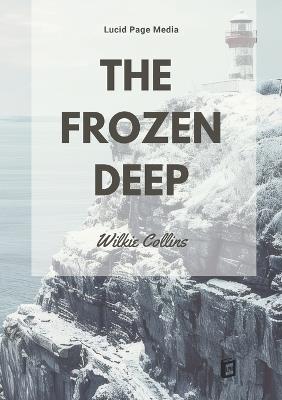 The Frozen Deep - Wilkie Collins - cover